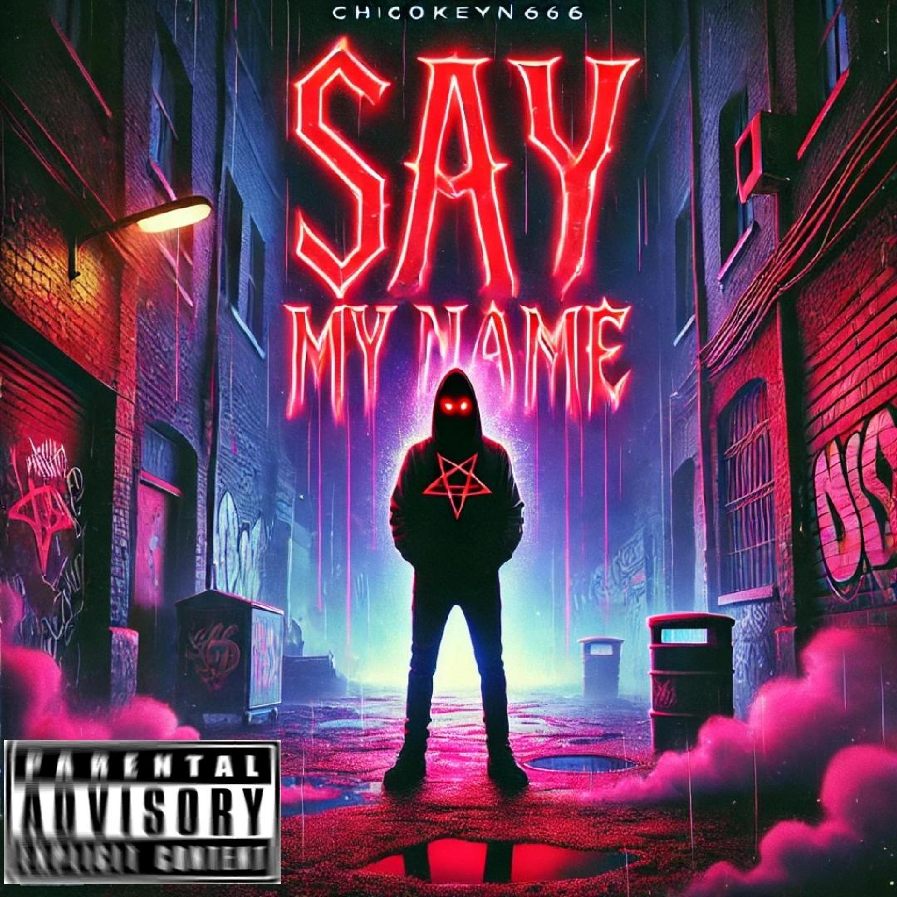 Say my name (feat. Ctrl F1)_Chicokeyn666_Say my name (feat. Ctrl F1) | 在线播放_Say my name (feat. Ctrl F1)歌词_Say my name (feat. Ctrl F1)下载 | 网易云音乐