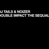 DJ Tails & Noizer