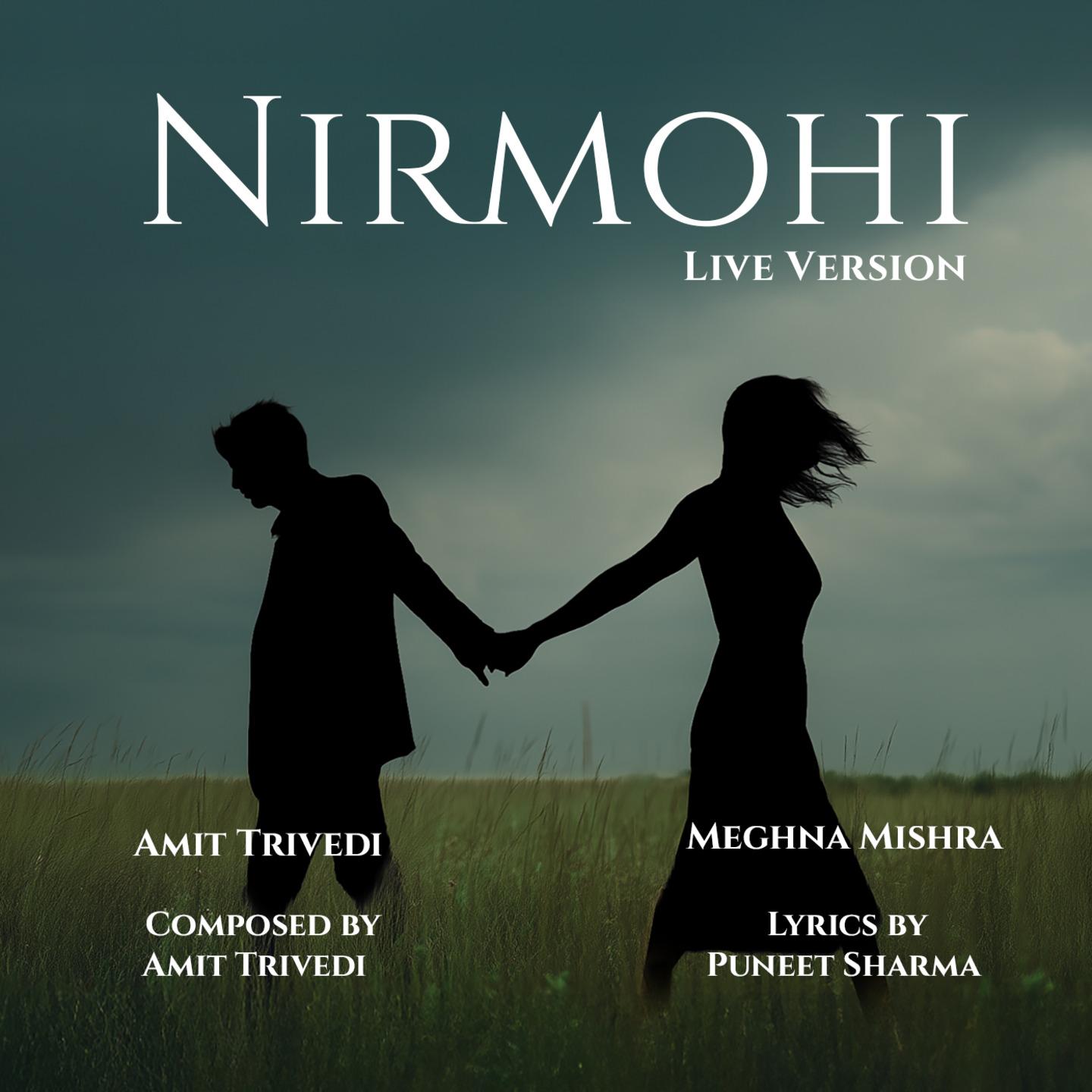 Nirmohi - Live Version