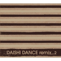 Daishi Dance Remix 2 (first pressing)