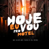 Hoje Eu Vou pro Motel