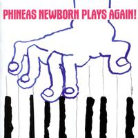 Phineas Newborn Plays Again!