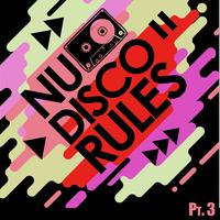 Nu Disco Rules, Vol. 3