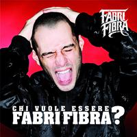 Chi Vuole Essere Fabri Fibra ?