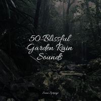 50 Blissful Garden Rain Sounds