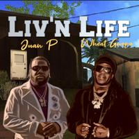 Liv'n Life (feat. Juan ATM P)