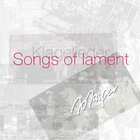 Songs of Lament - Klagelieder