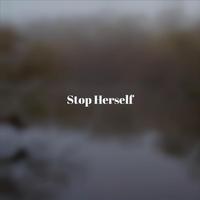 Stop Herself