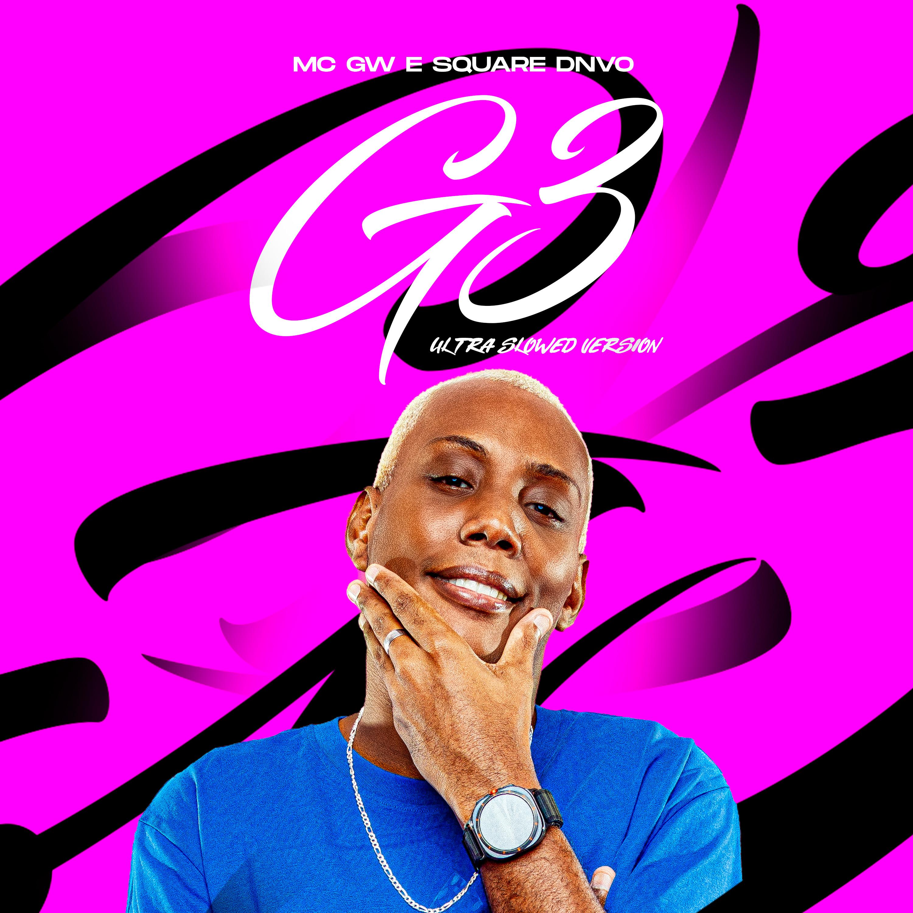 G3 (Ultra Slowed Version)