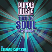 There Is Soul in My House - Stefano Capasso