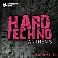 Nothing But... Hard Techno Anthems, Vol. 12