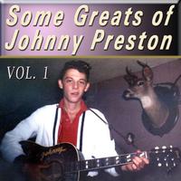 Some Greats of Johnny Preston, Vol. 1