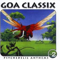 Goa Classix Vol. 2 - Psychedelic Anthems