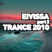 Eivissa Trance 2010 - Part 2