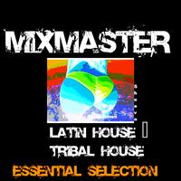 Latin House and Tribal House Essential Selection