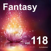 ファンタジー, Vol. 118 -Instrumental BGM- by Audiostock