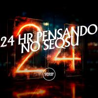 24 Hr Pensando no Seqsu