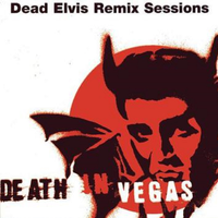 Dead Elvis Remix Sessions