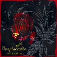 Irreplaceable