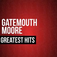 Gatemouth Moore Greatest Hits