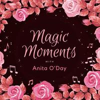 Magic Moments with Anita O'day