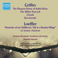 GRIFFES, C.T. / LOEFFLER, C.M.: Orchestral Music (Eastman Rochester Symphony, Hanson) (1954)