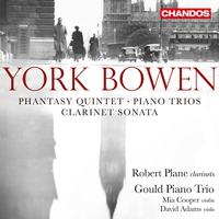 Bowen: Clarinet Sonata, Rhapsody Trio, Piano Trios & Phantasy Quintet