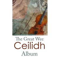 The Great Wee Ceilidh Album