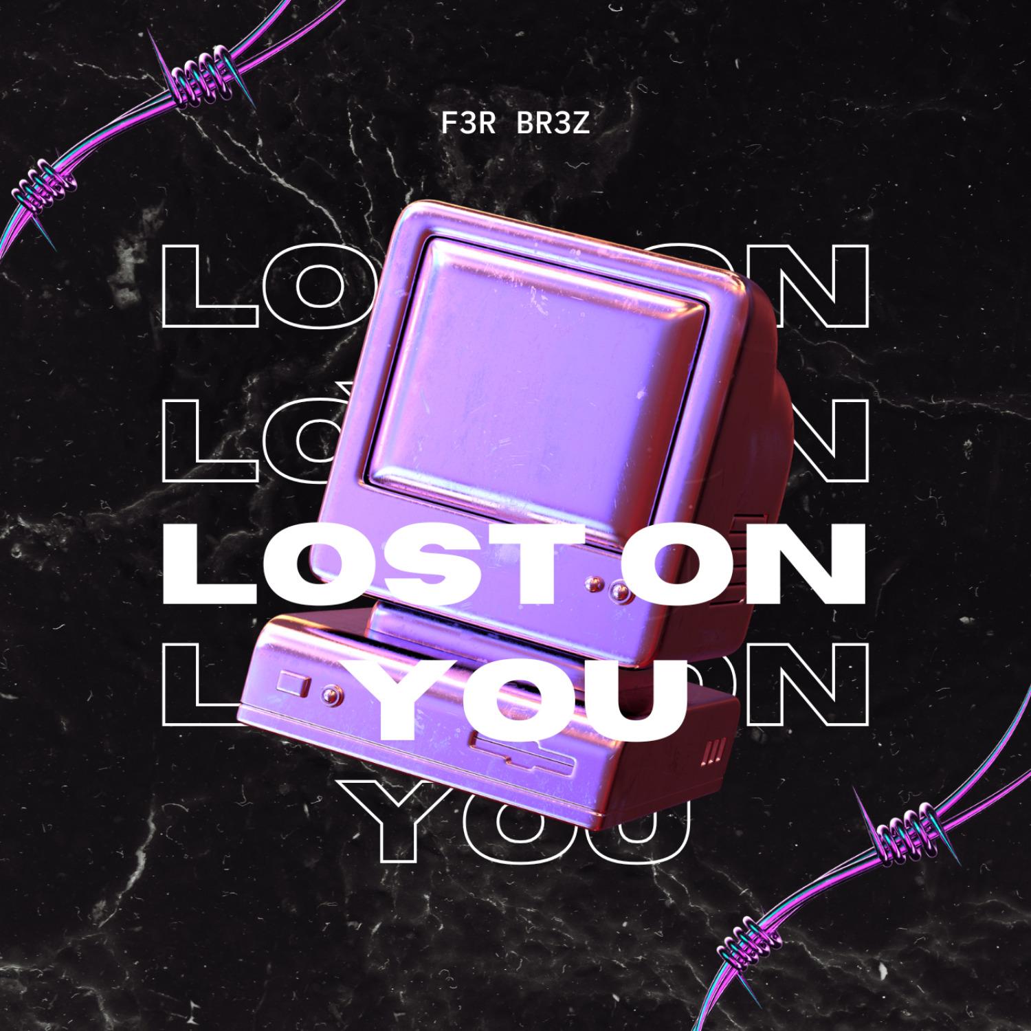 Lost on You