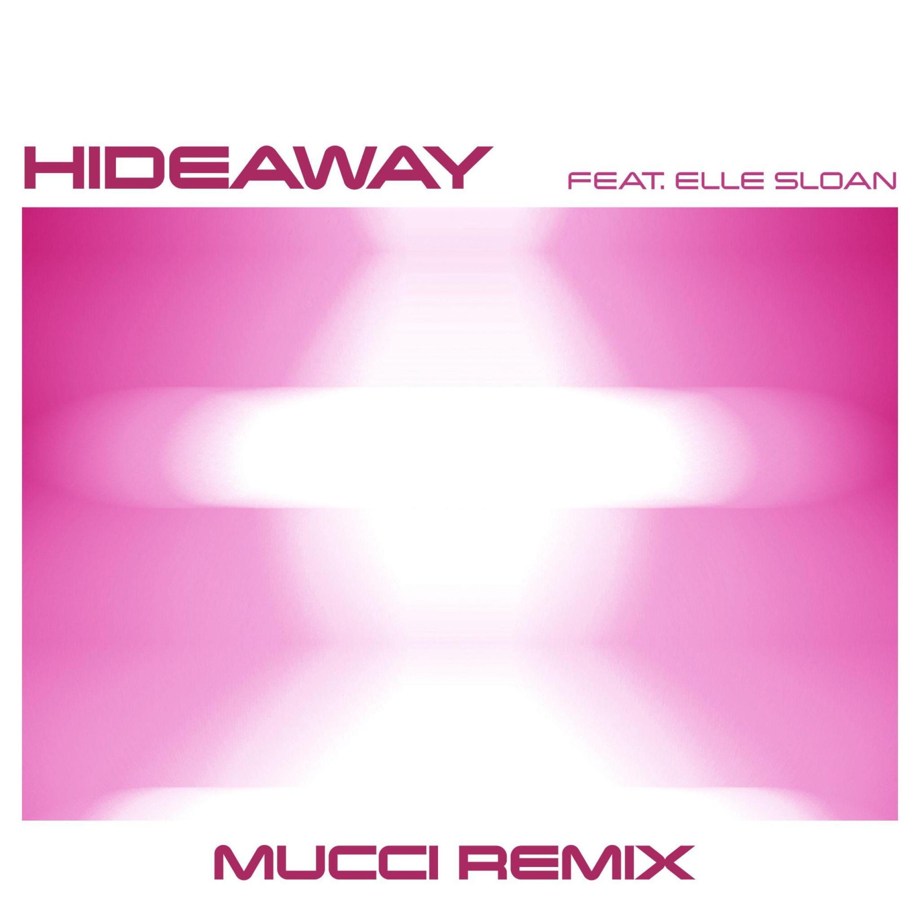 Hideaway (feat. Elle Sloan) (Mucci Remix)