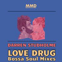 Love Drug (Bossa Soul Mixes)