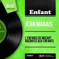 L'enfance de Mozart racontée aux enfants (Remastered, Mono Version)