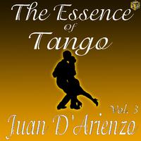 The Essence of Tango: Juan D'Arienzo Vol. 3