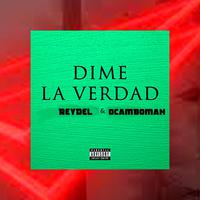 Dime la Verdad (feat. Ocamboman)