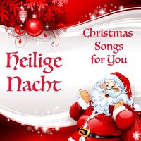 Heilige Nacht - Christmas Songs for You