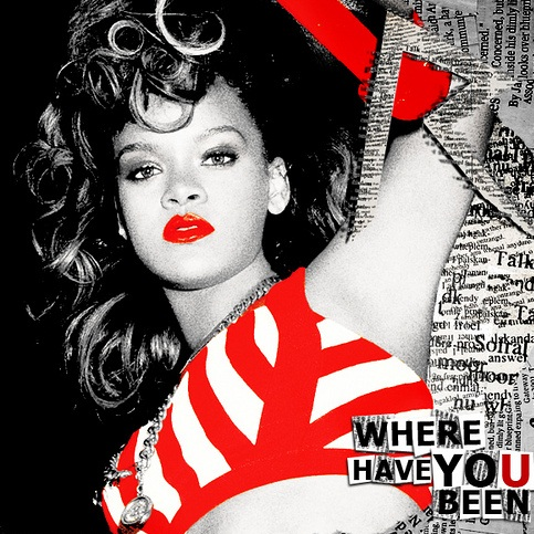 Rihanna-《Where Have You Been》(Remixes)