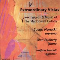 Extraordinary Vistas - Words & Music of the MacDowell Colony