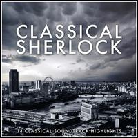 Classical Sherlock - Classical Soundtrack Highlights and Inspirations