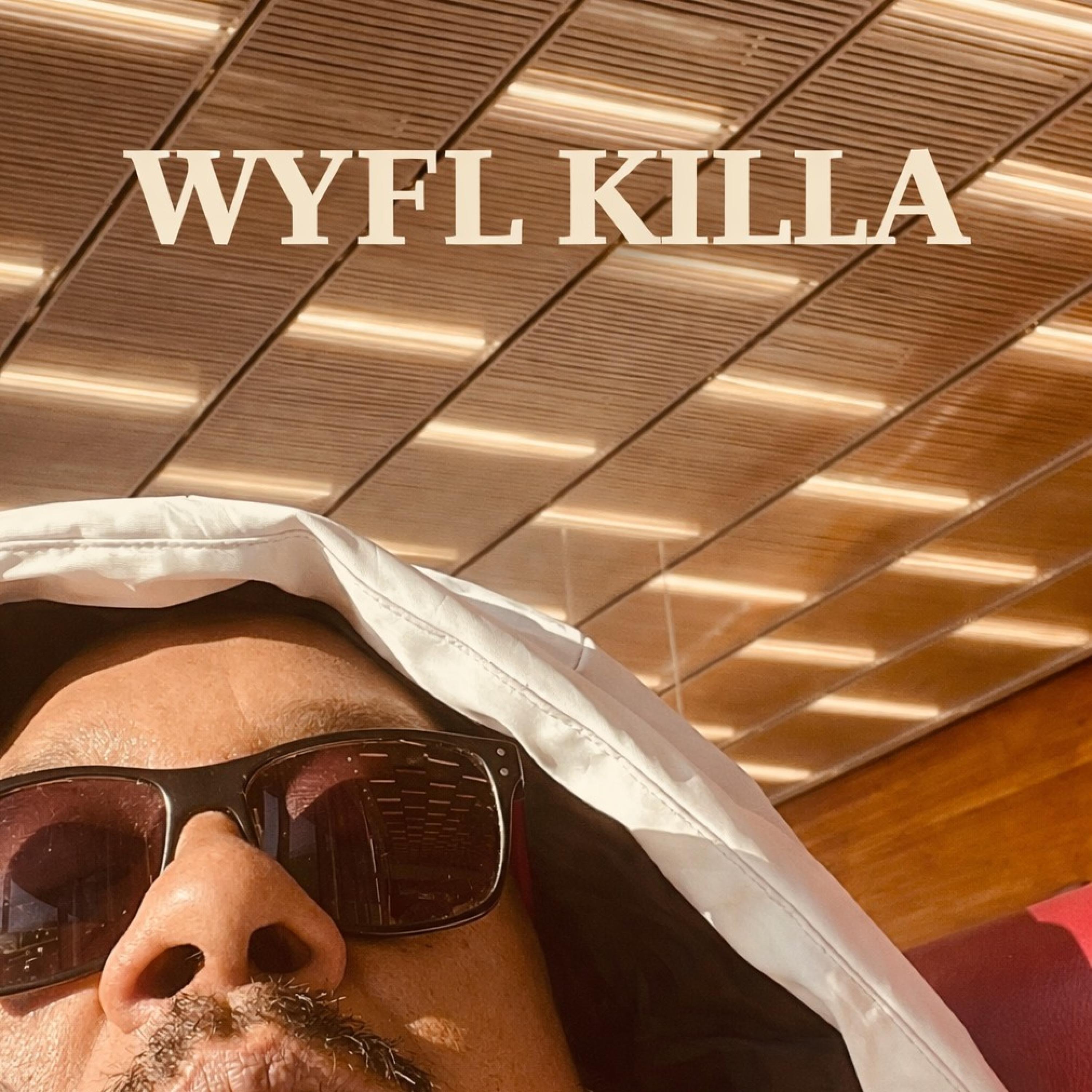 WYFL KILLA