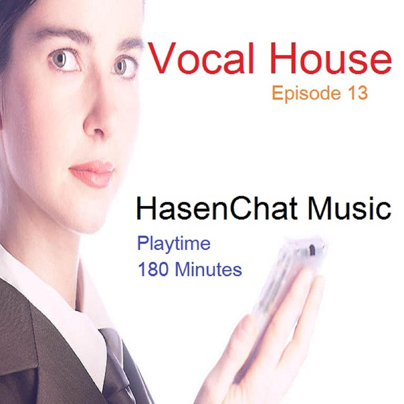 Vocal House (Episode 13) Hasenchat Music 专辑 网易云音乐