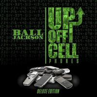 Up Off Cellphones (Deluxe)