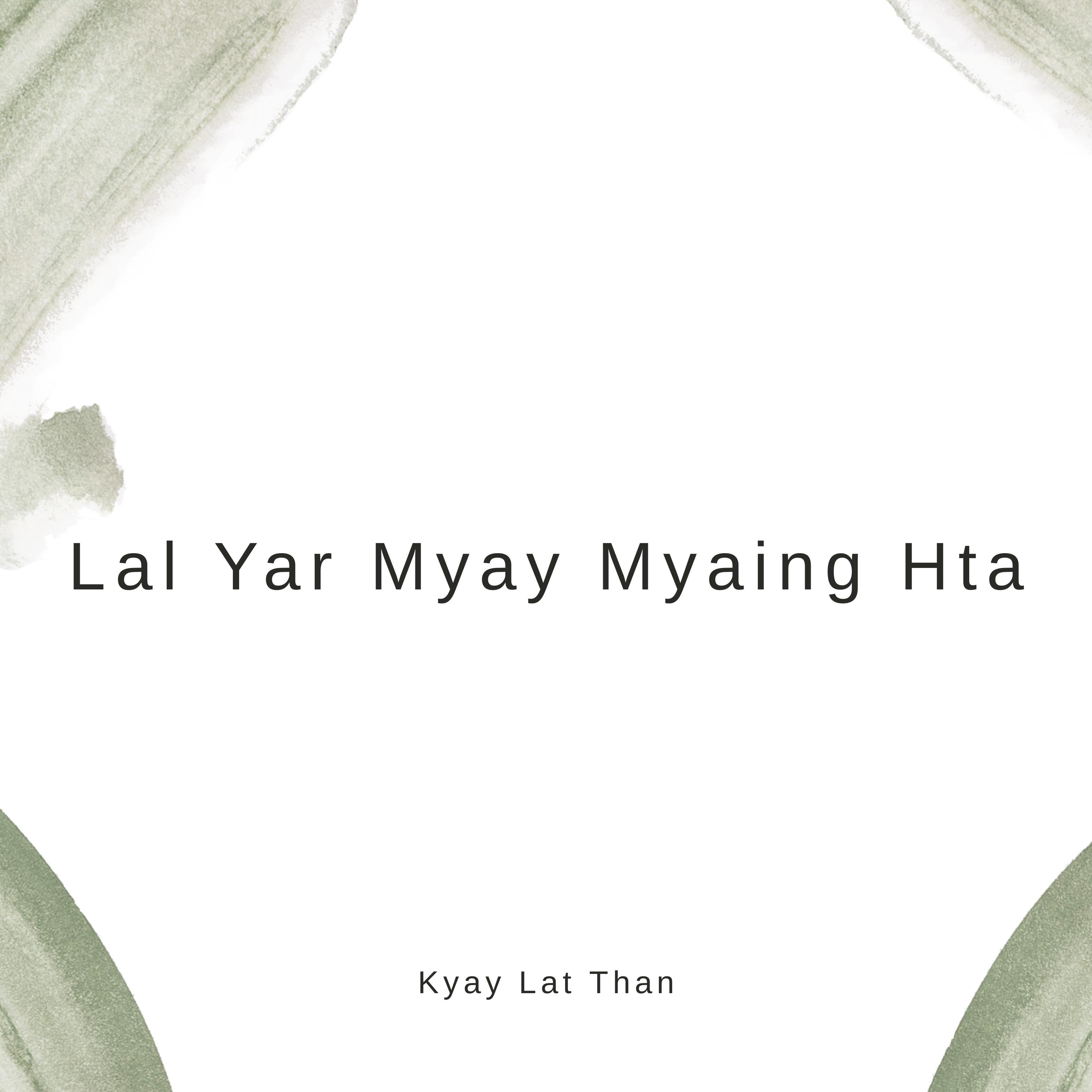 Lal Yar Myay Myaing Hta