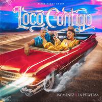 Loco Contigo (feat. La Perversa)