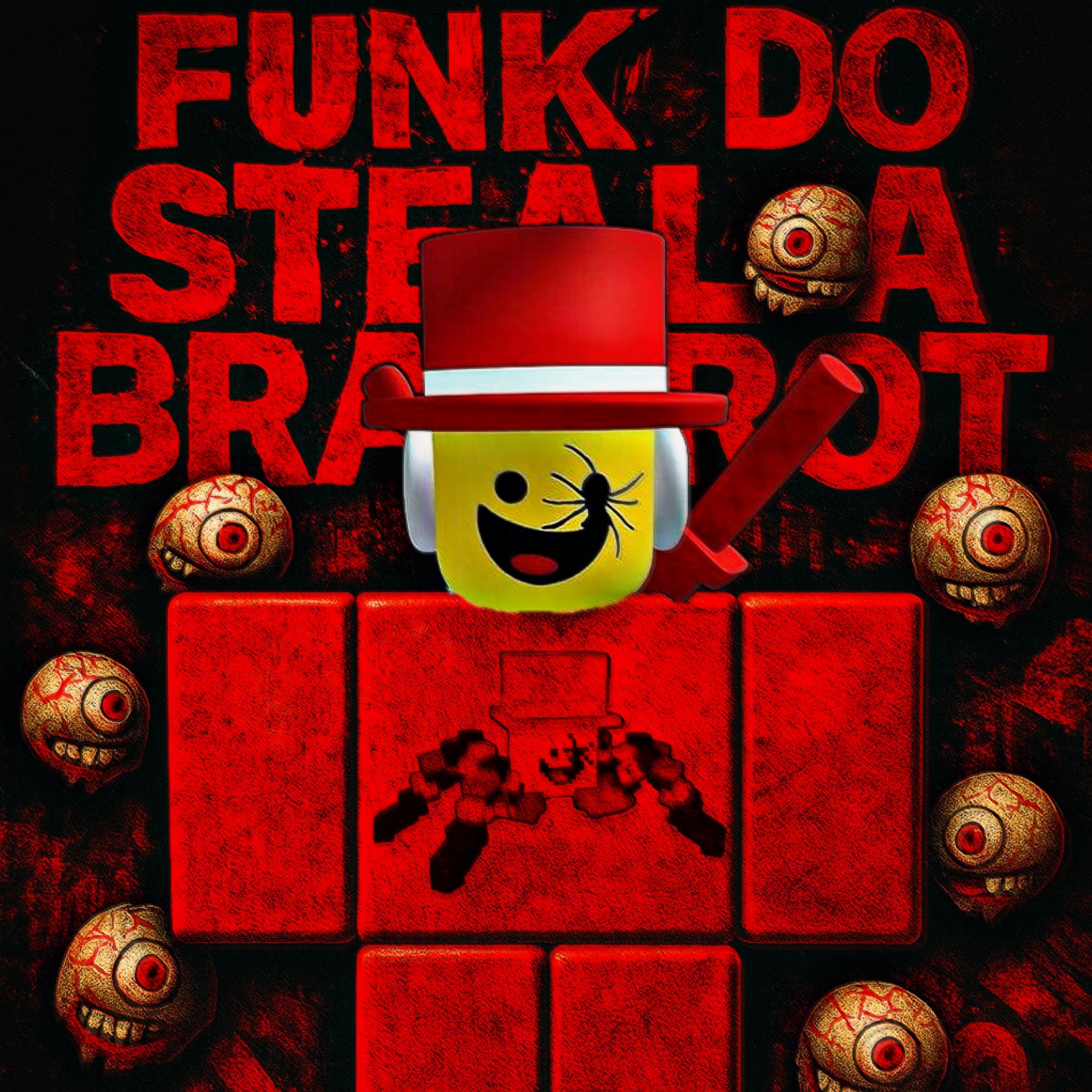 FUNK DO STEAL A BRAINROT