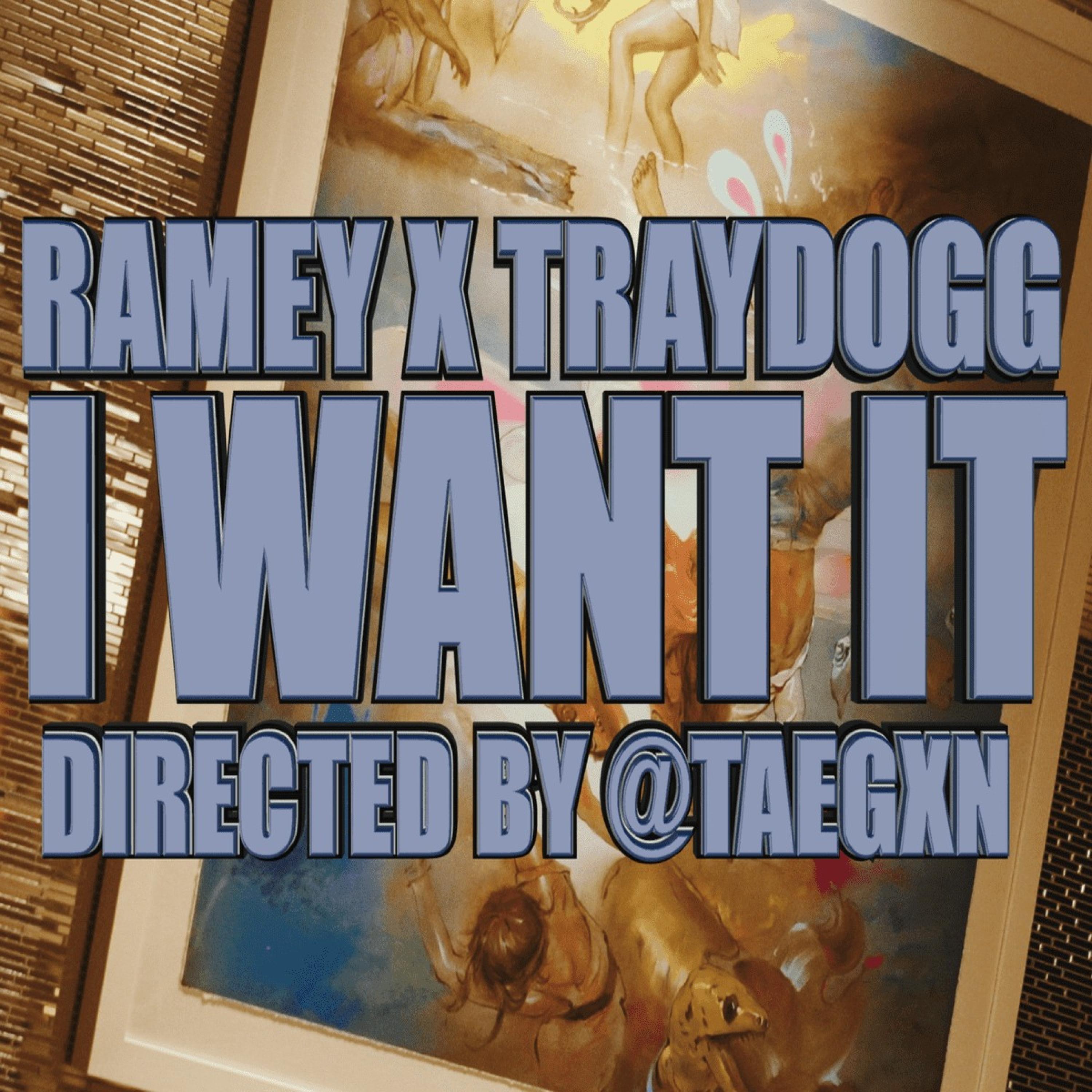 I Want It (feat. TrayDogg)