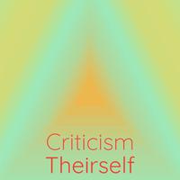 Criticism Theirself