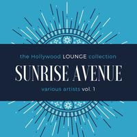 Sunrise Avenue (The Hollywood Lounge Collection), Vol. 1