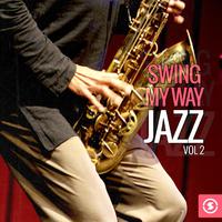 Swing My Way: Jazz, Vol. 2