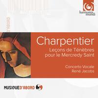 Charpentier: Leçons de Ténèbres du Mercredy Sainct