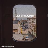 Love You Anymore